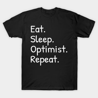 Eat Sleep Optimist Repeat Funny T-Shirt